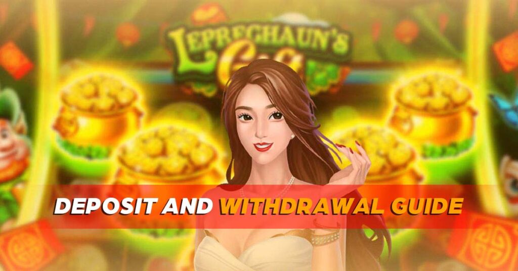 Deposit and Withdrawal Guide