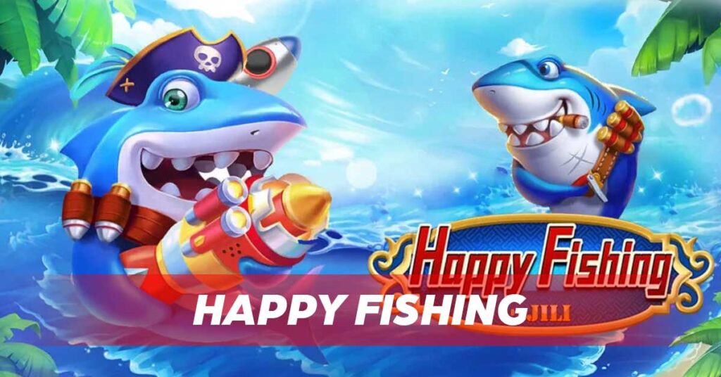 Happy Fishing